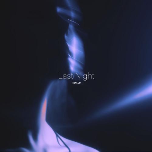 Ermac - Last Night