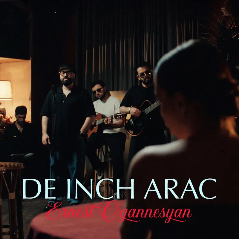 De Inch Arac - Ernest Ogannesyan