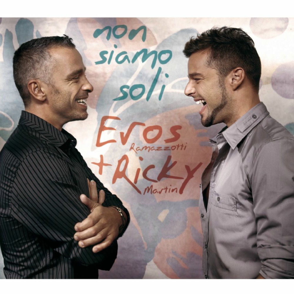 Non Siamo Soli - Eros Ramazzotti feat. Ricky Martin