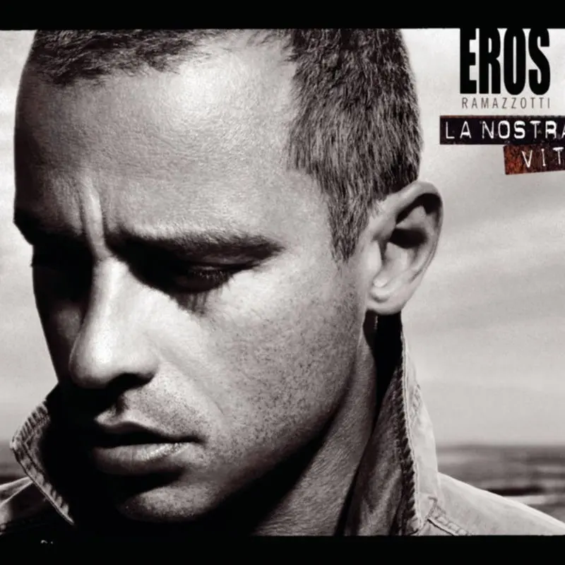 La Nostra Vita (Single Version) - Eros Ramazzotti