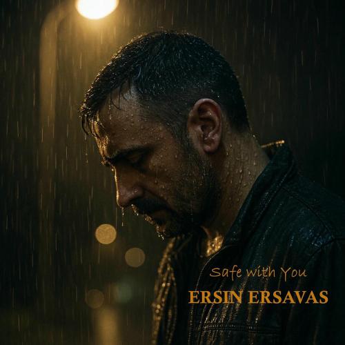 Ersin Ersavaş - Safe With You