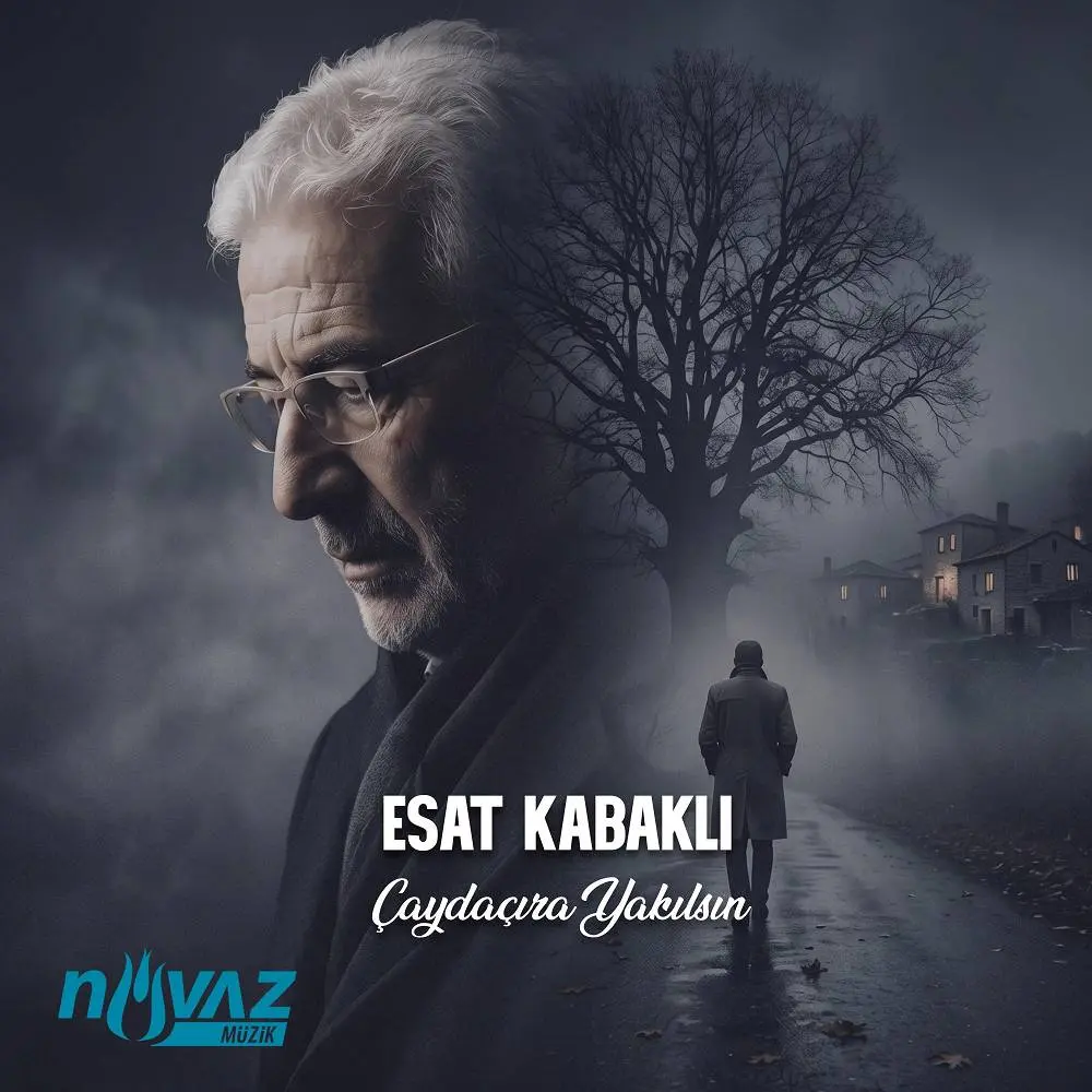 Çaydaçıra Yakılsın - Esat Kabaklı