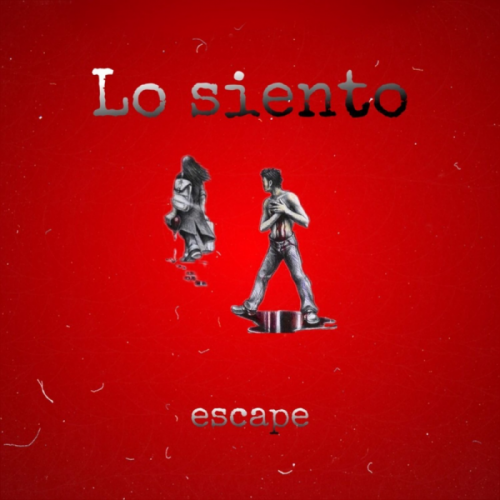 Lo Siento - Escape