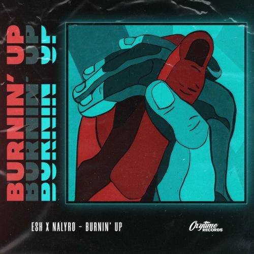Esh & NALYRO - Burnin' Up