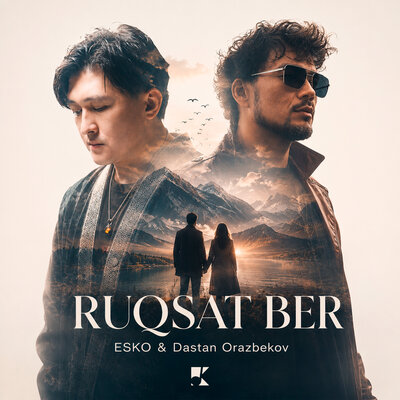 Ruqsat ber - ESKO, Dastan Orazbekov