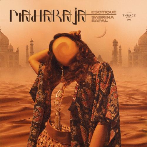 Esotique feat. Sabrina Sapal - Maharaja