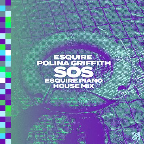 Sos (Piano House Mix) - Esquire & Polina Griffith
