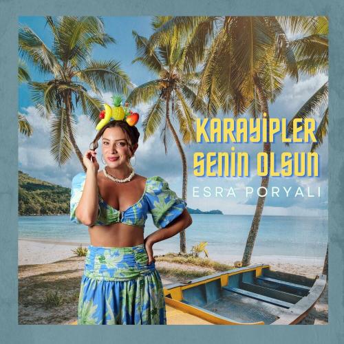 Karayipler Senin Olsun - Esra Poryalı