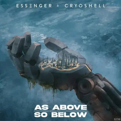 As Above, So Below - Essenger, Cryoshell
