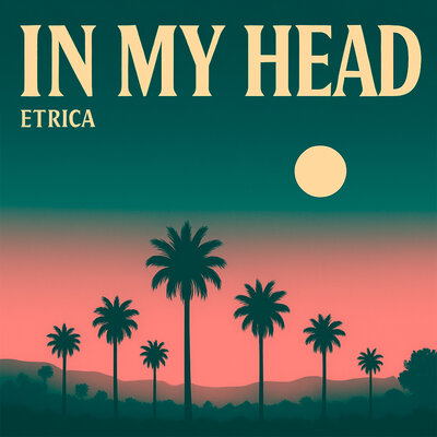 In My Head - ETRICA