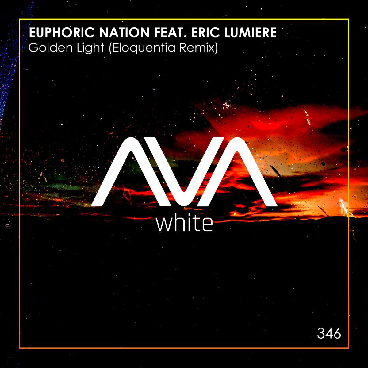 Golden Light (feat. Eric Lumiere) [Eloquentia Remix] - Euphoric Nation