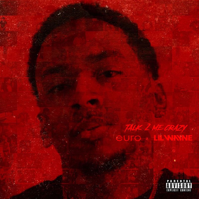 Talk 2 Me Crazy - euro & Lil Wayne