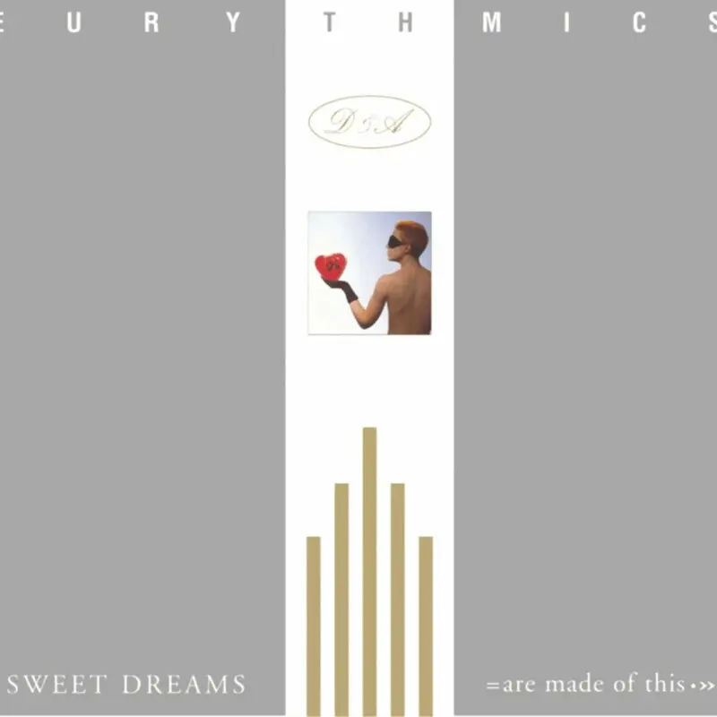 Sweet Dreams (Are Made Of This) (2005 Remaster) - Eurythmics, Annie Lennox & Dave Stewart
