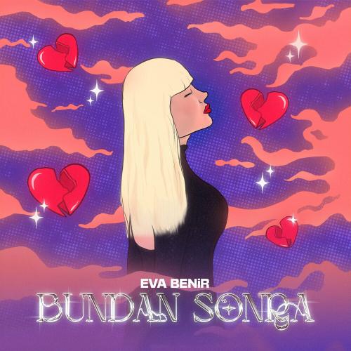 Bundan Sonra - Eva Benır