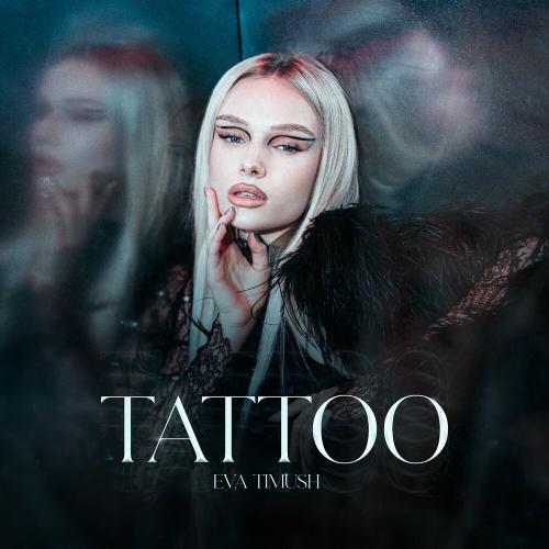 Tattoo - Ева Тимуш