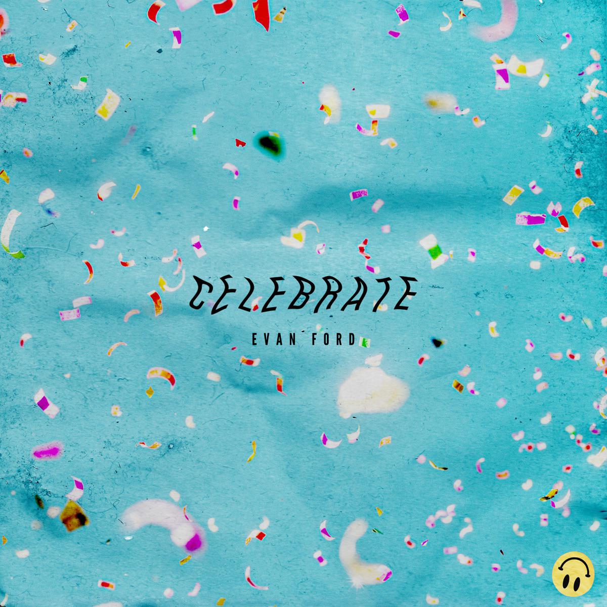 Celebrate - Evan Ford & Evan and Eris