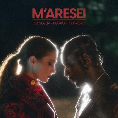 Evangelia feat. Negros Tou Moria - M'aresei