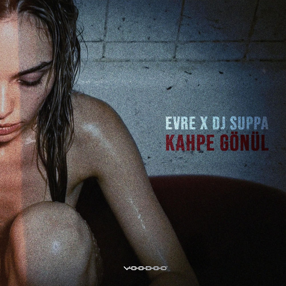 Kahpe Gönül - Evre & Dj Suppa