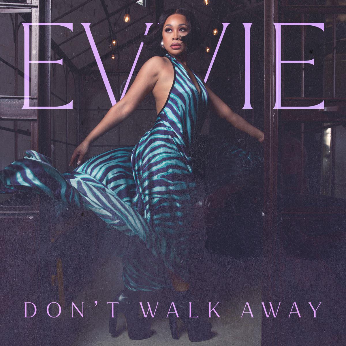 Don't Walk Away - Evvie McKinney