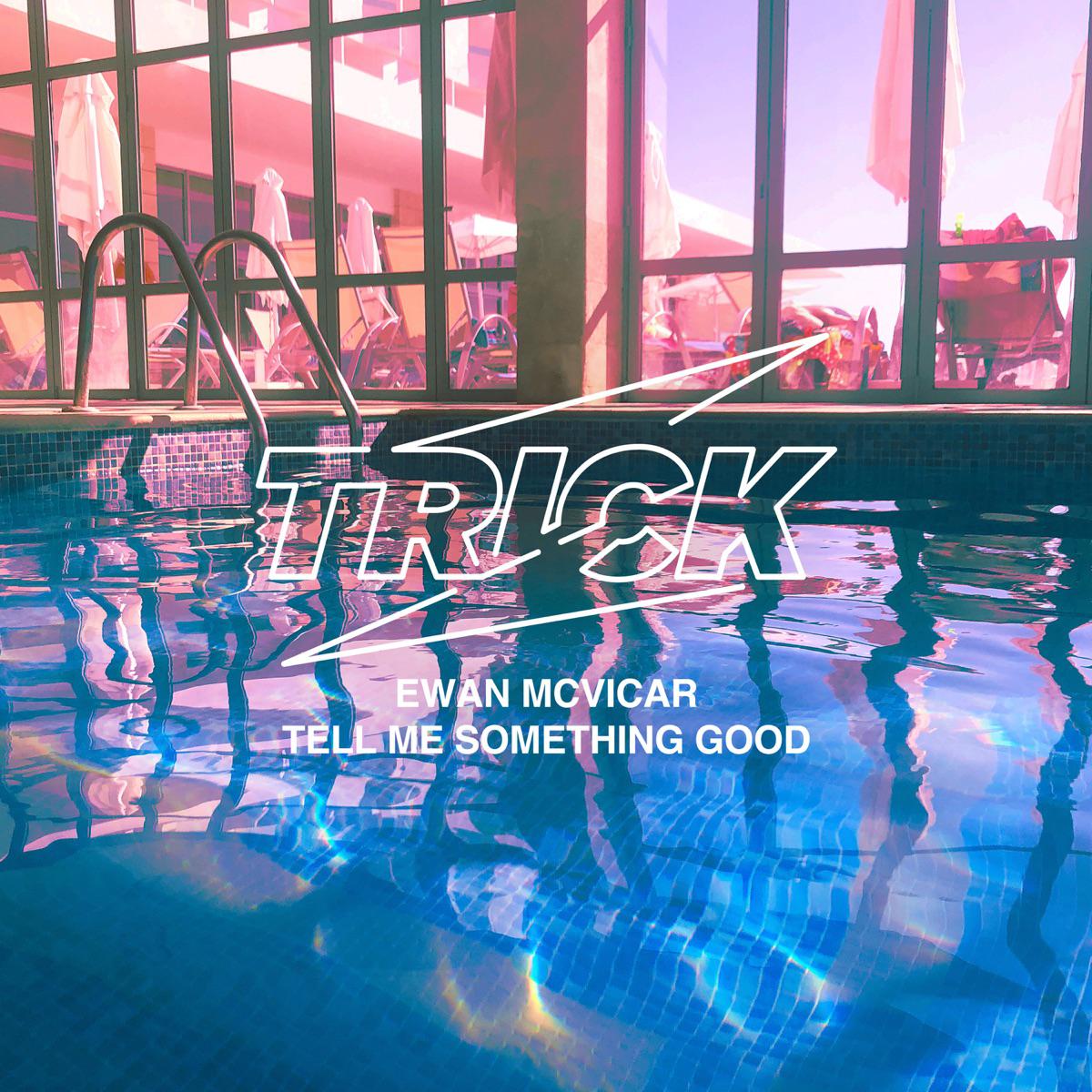 Tell Me Something Good - Ewan McVicar