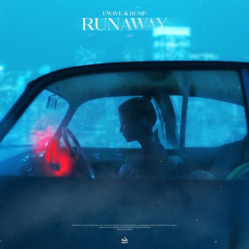 Ewave & BCMP - Runaway