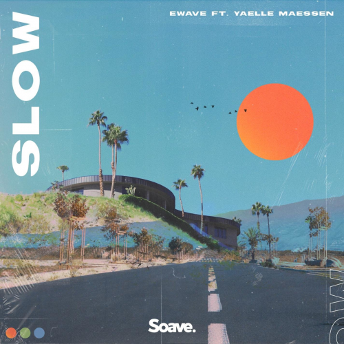 Ewave feat. Yaelle Maessen - Slow 