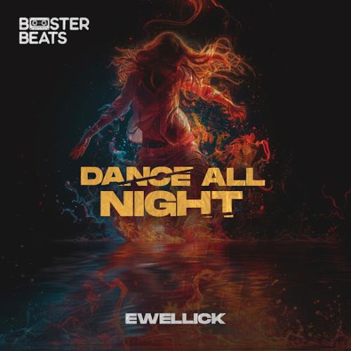 Dance All Night - EwellicK