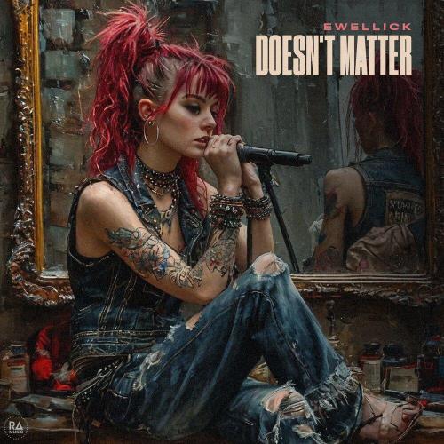 EwellicK - Doesn't Matter