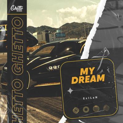 ExILaN - My Dream