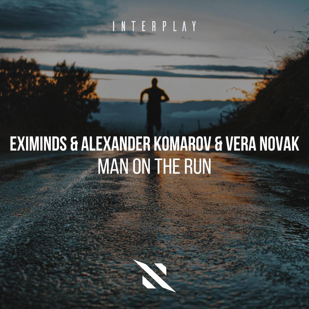 Man on the Run - Eximinds & Alexander Komarov & Vera Novak