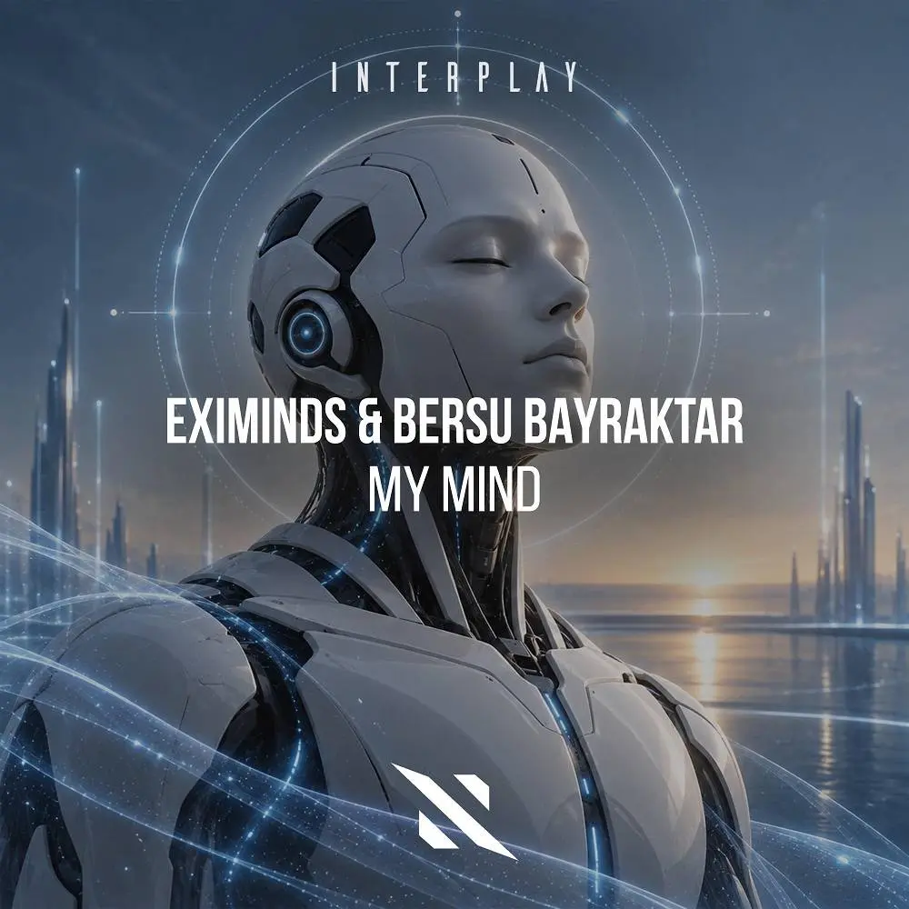 My Mind - Eximinds & Bersu Bayraktar