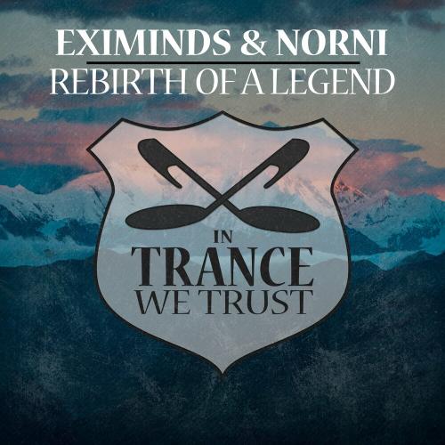 Eximinds & Norni - Rebirth Of A Legend
