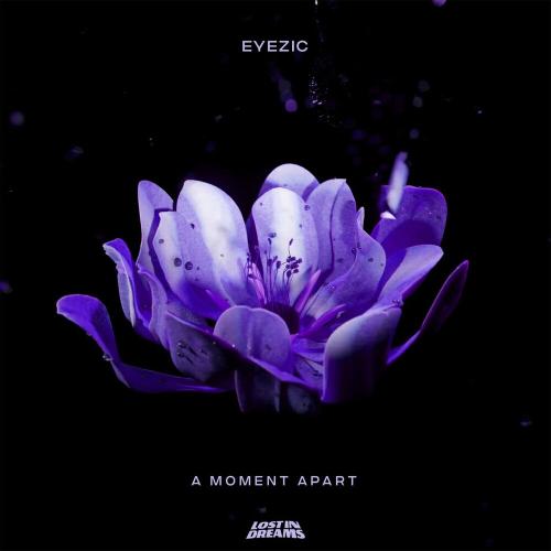 A Moment Apart - Eyezic