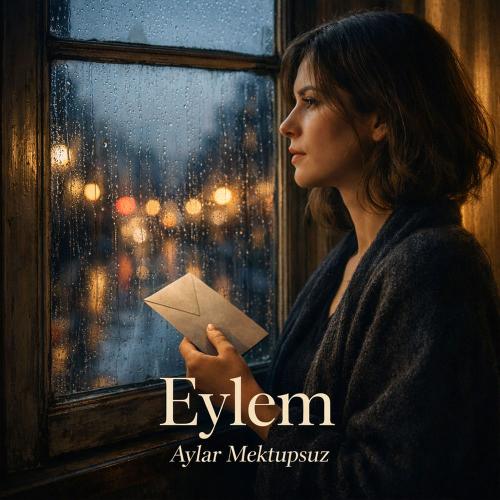 Eylem - Aylar Mektupsuz