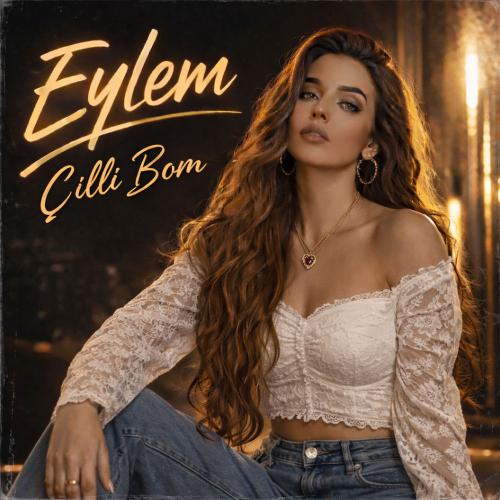 Eylem - Çilli Bom