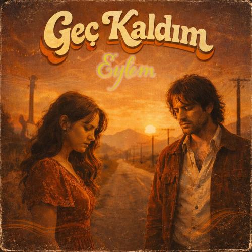 Eylem - Geç Kaldım