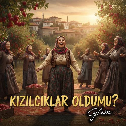 Eylem - Kızılcıklar Oldumu