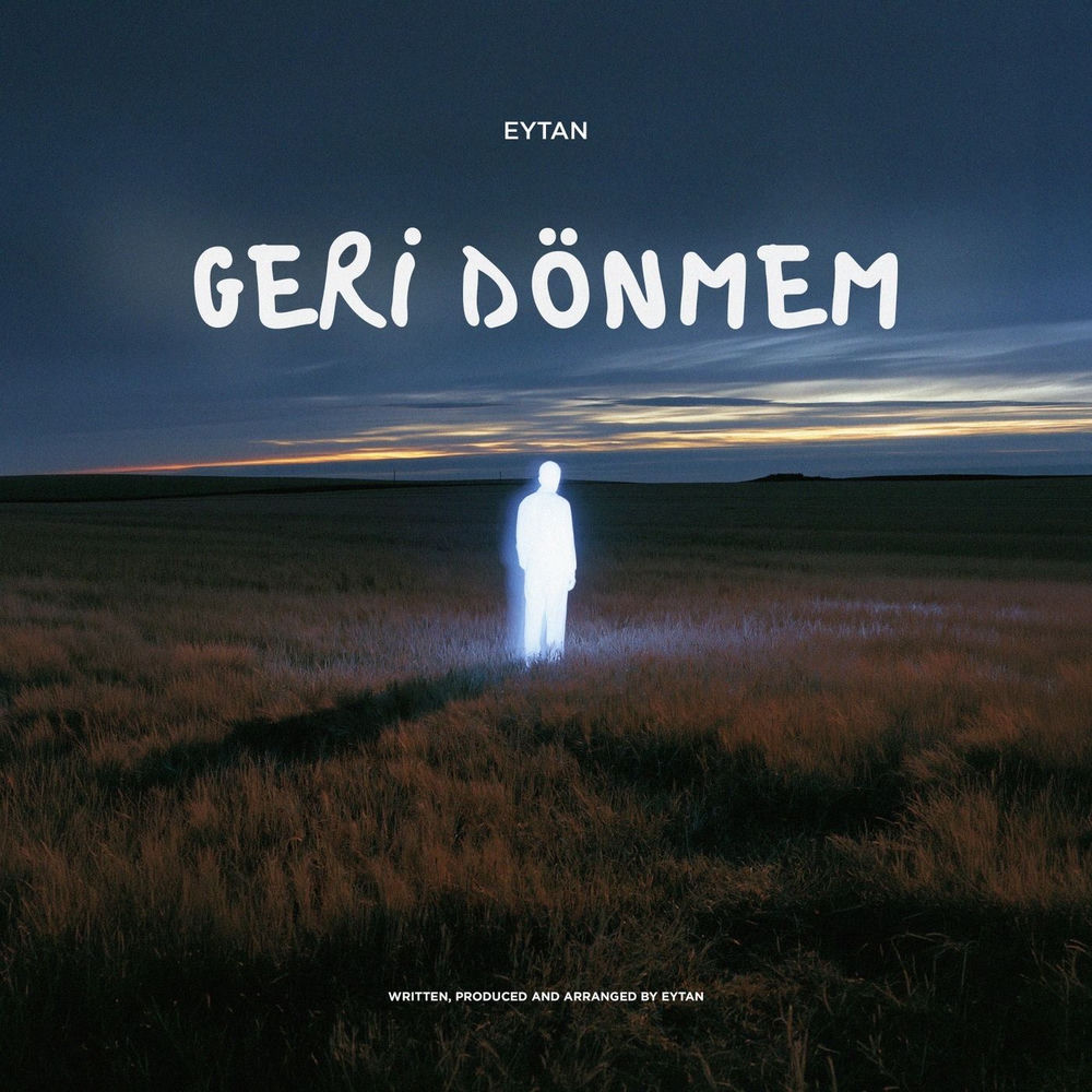 Geri Dönmem - Eytan
