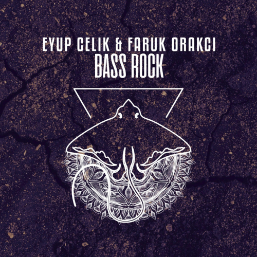 Bass Rock - Eyup Celik & Faruk Orakci