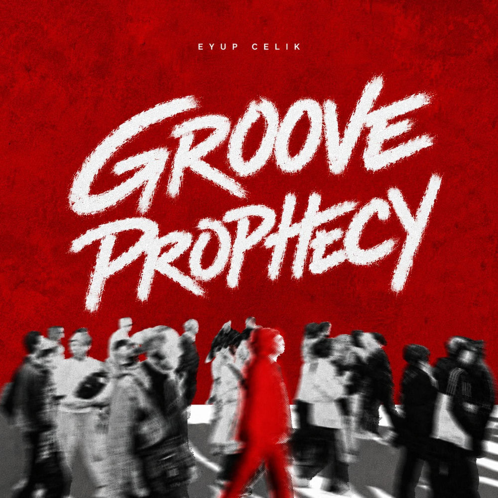 Groove Prophecy (Radio Edit) - Eyup Celik