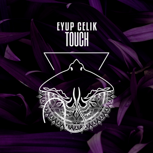 Touch - Eyup Celik