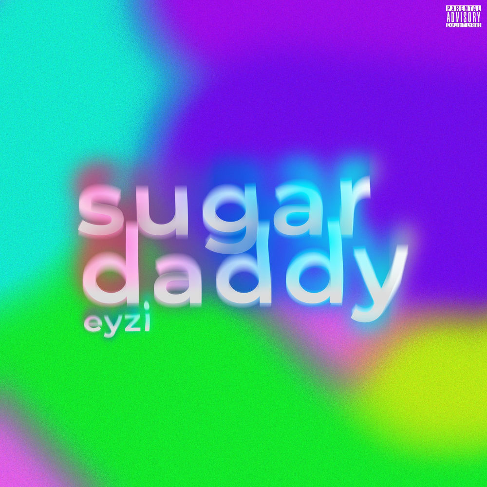Sugar Daddy - EYZI