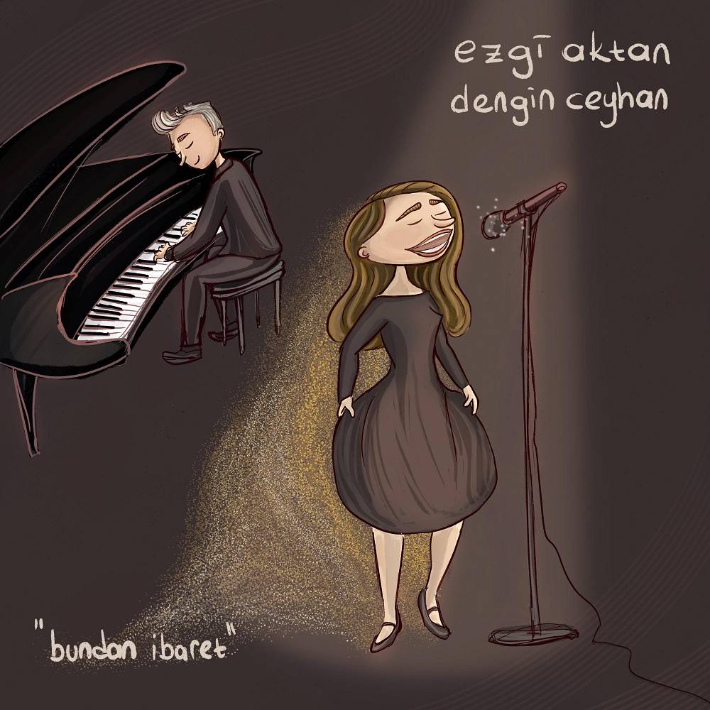 Bundan İbaret - Ezgi Aktan & Dengin Ceyhan