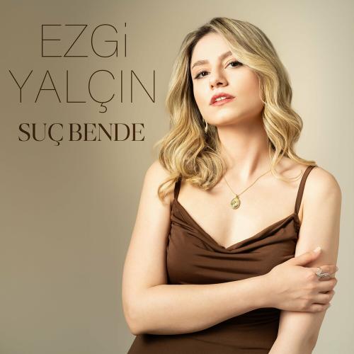 Suç Bende - Ezgi Yalçın