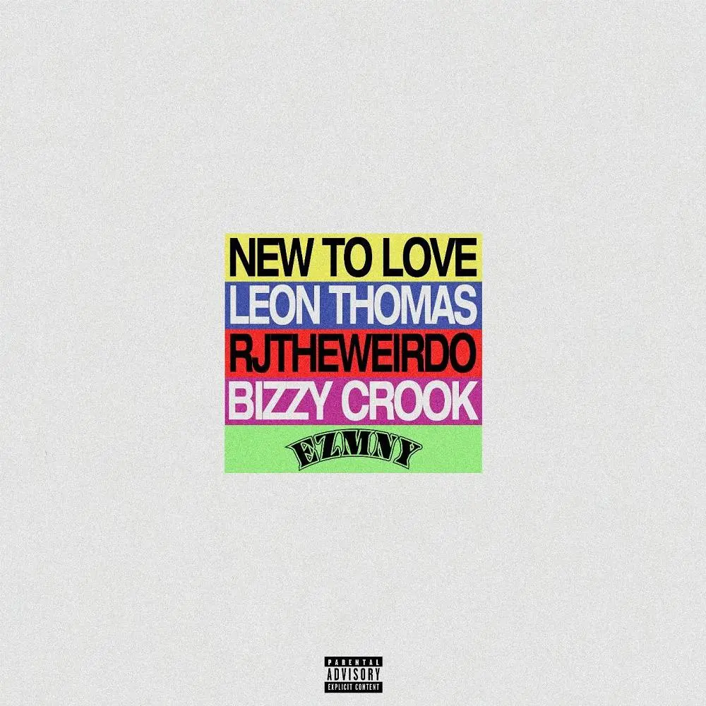 New to Love - EZMNY & rjtheweirdo & Leon Thomas & Bizzy Crook