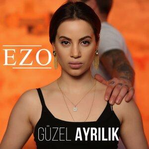 EZO - Güzel Ayrılık