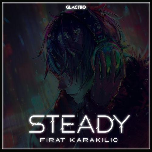 Fırat Karakılıç - Steady