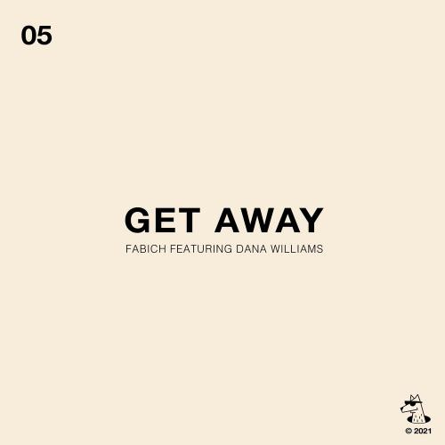 Fabich feat. Dana Williams - Get Away