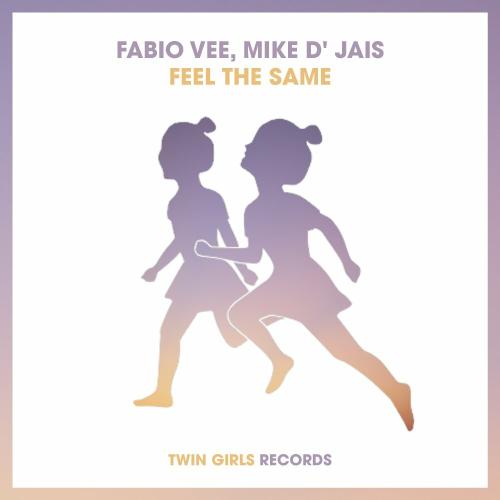 Fabio Vee & Mike D' Jais - Feel The Same