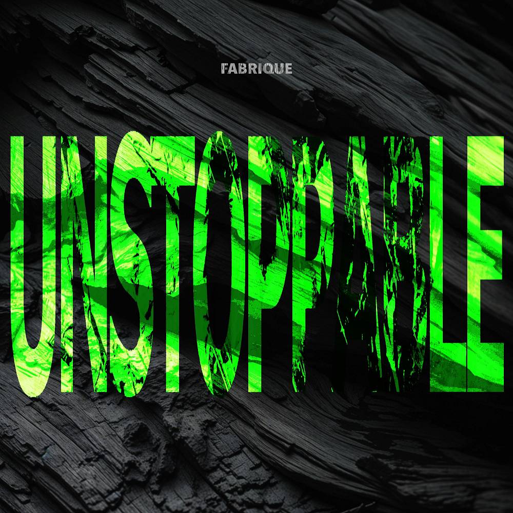 Unstoppable - Fabrique
